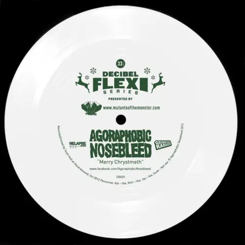 Agoraphobic Nosebleed : Merry Chrystmeth